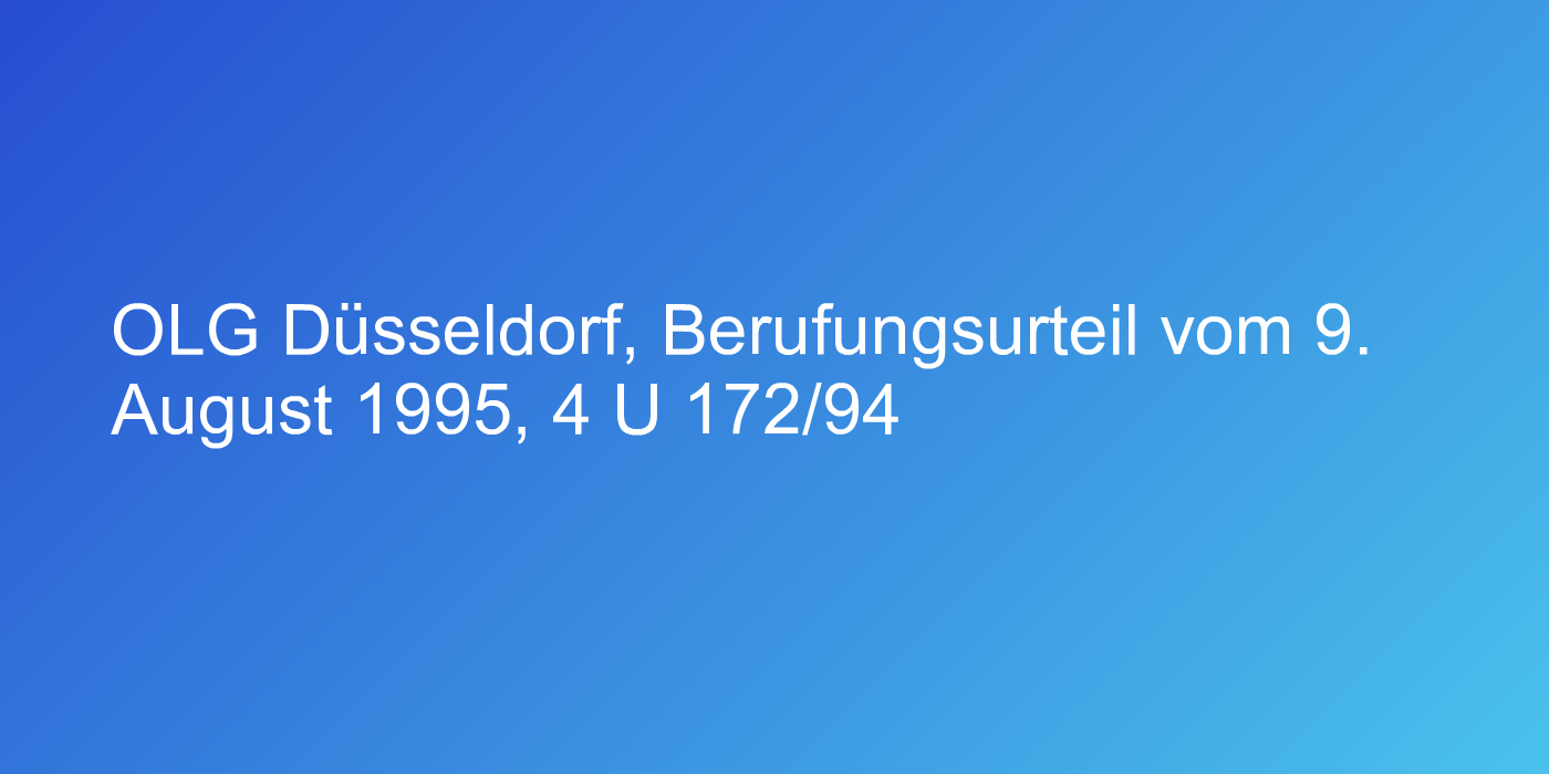 OLG Düsseldorf, Berufungsurteil vom 9. August 1995, 4 U 172/94