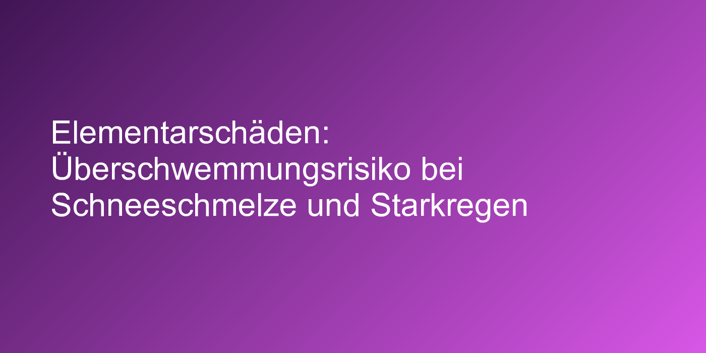 Elementargefahren versichern