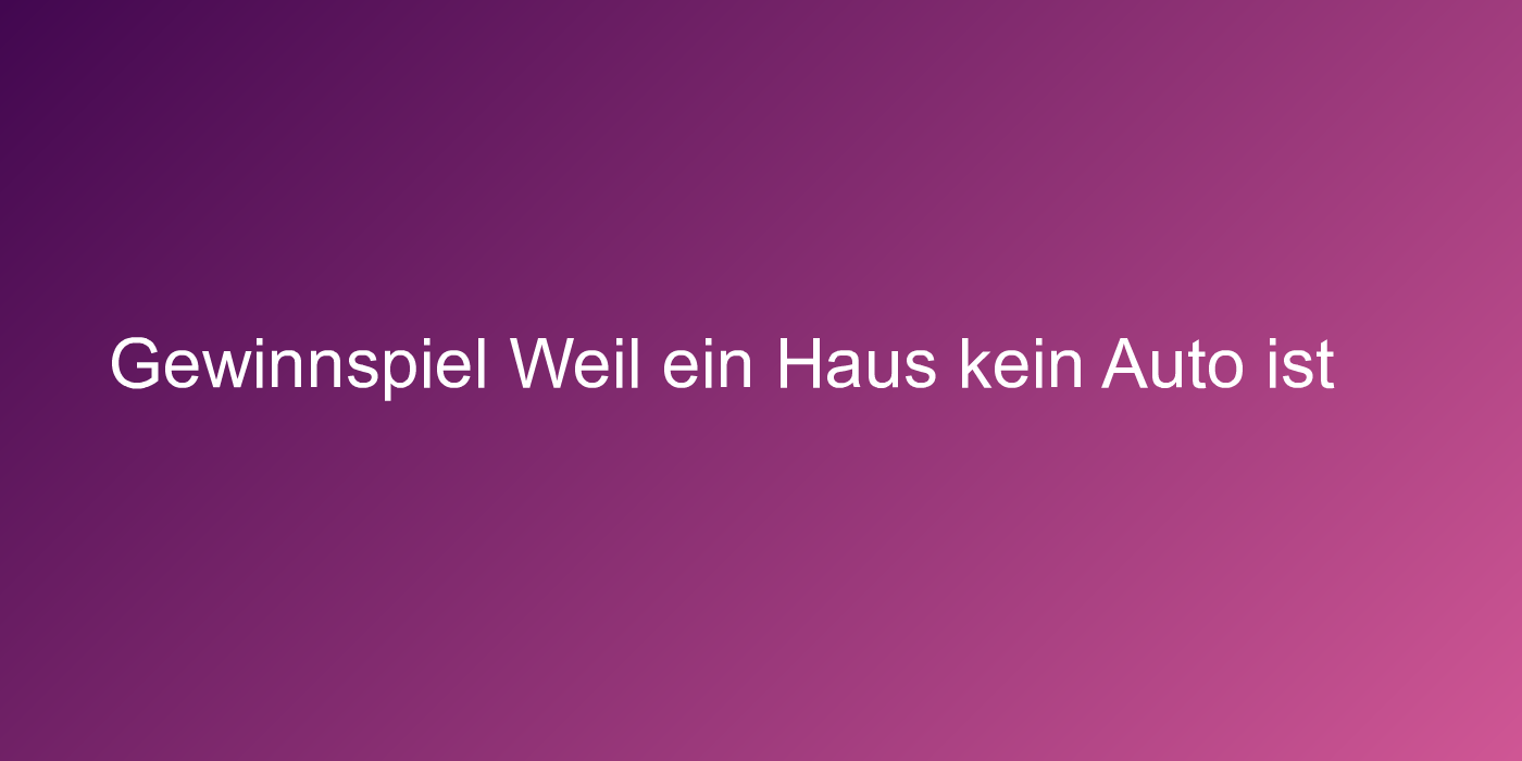 Cover Weil ein Haus kein Auto ist