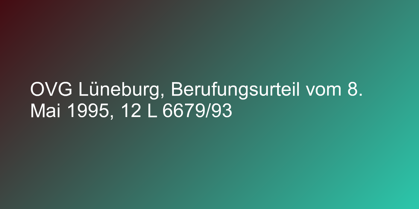 OVG Lüneburg, Berufungsurteil vom 8. Mai 1995, 12 L 6679/93