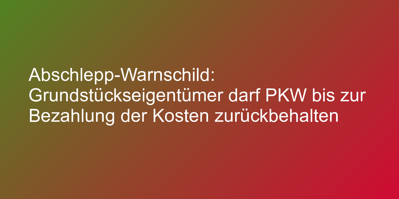 Urteil zu Abschleppkosten