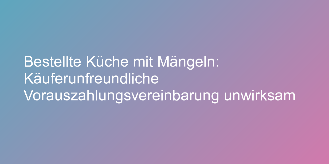 Urteil zum Küchenkauf