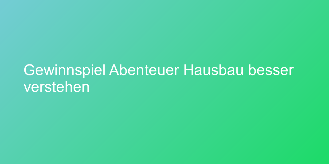 Cover &quot;Abenteuer Hausbau besser verstehen&quot;
