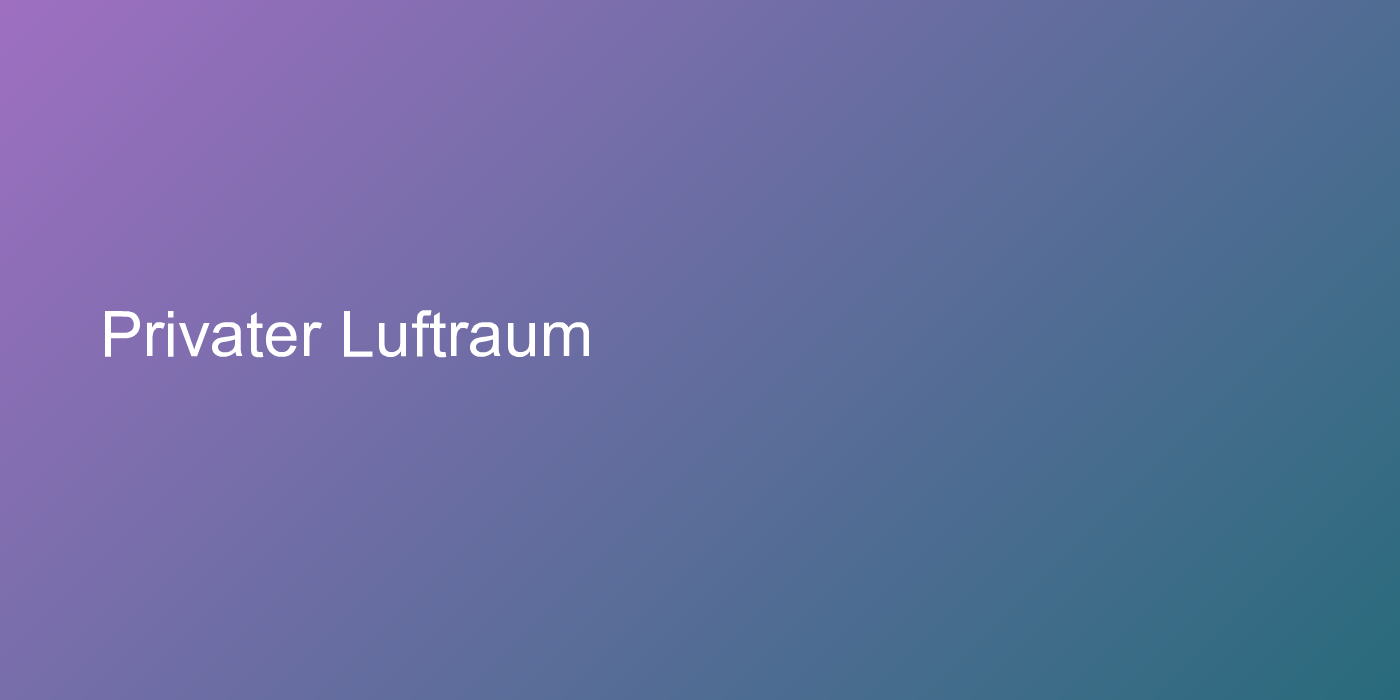 Privater Luftraum
