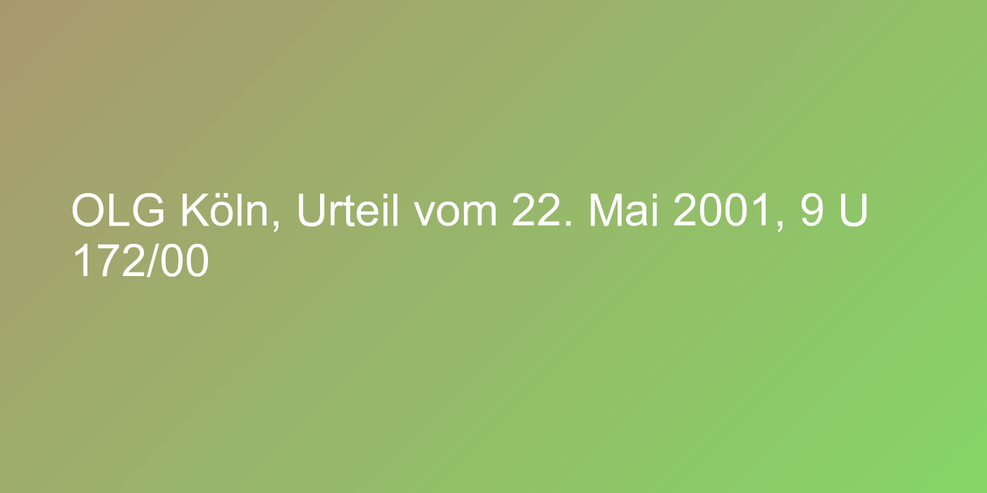 OLG Köln, Urteil vom 22. Mai 2001, 9 U 172/00