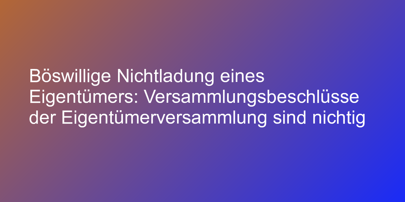 Urteil über Einladung zur Eigentümerversammlung
