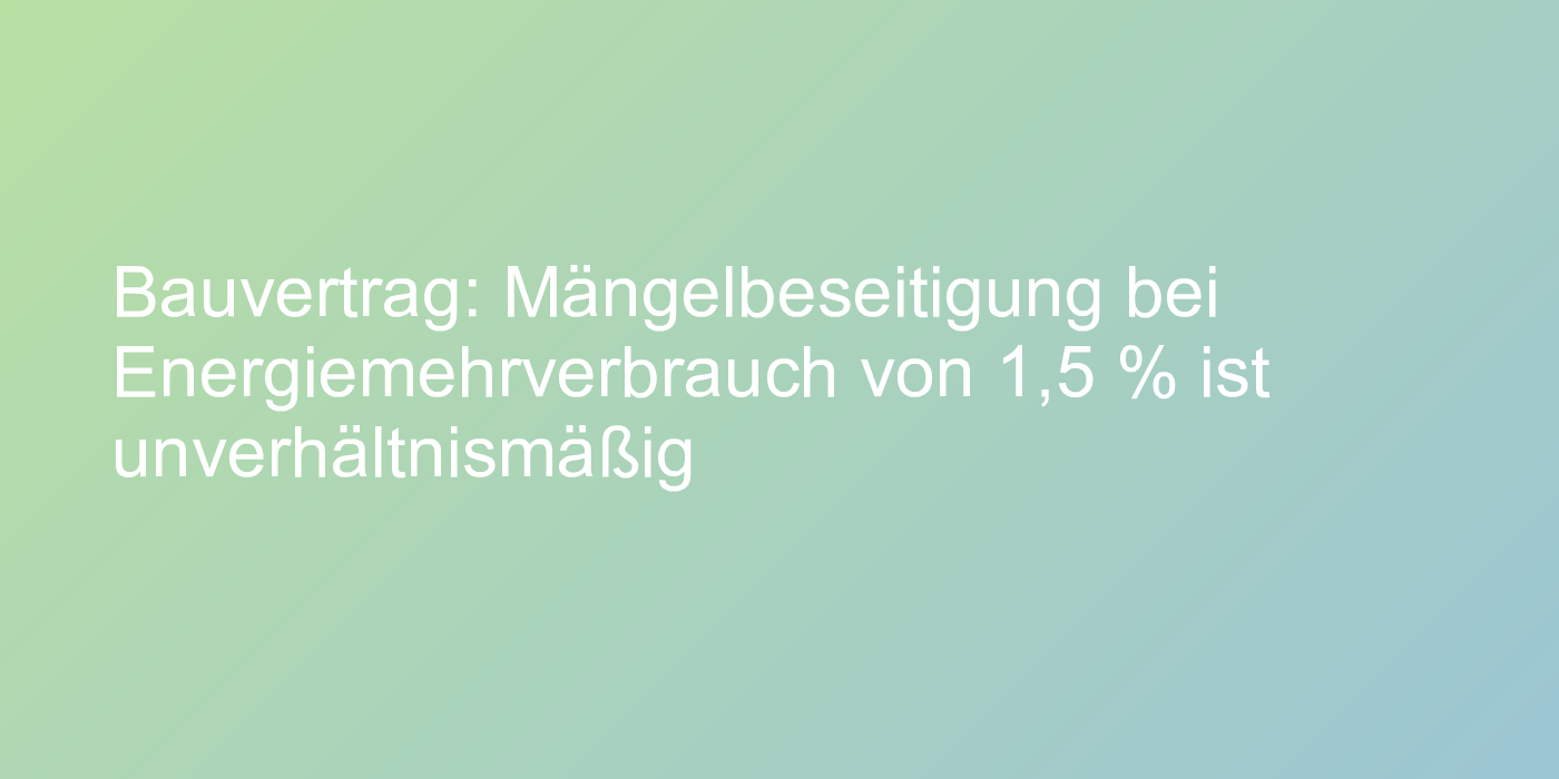 Urteil zu Energiemehrverbrauch