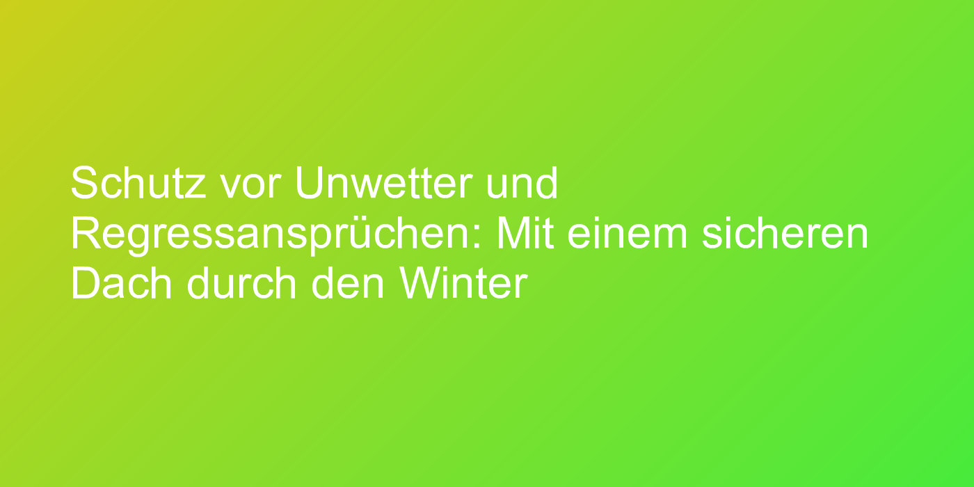 Dach vor Sturmschäden schützen