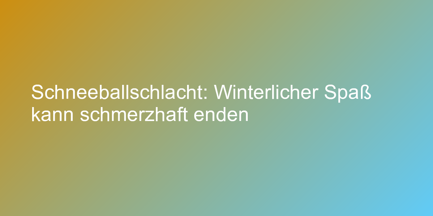 Haftung bei Schneeballschlachten