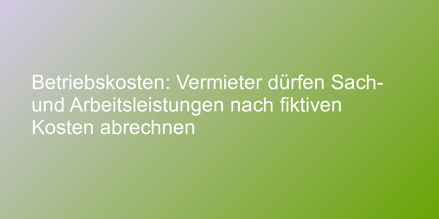 Urteil zur Betriebskostenabrechnung