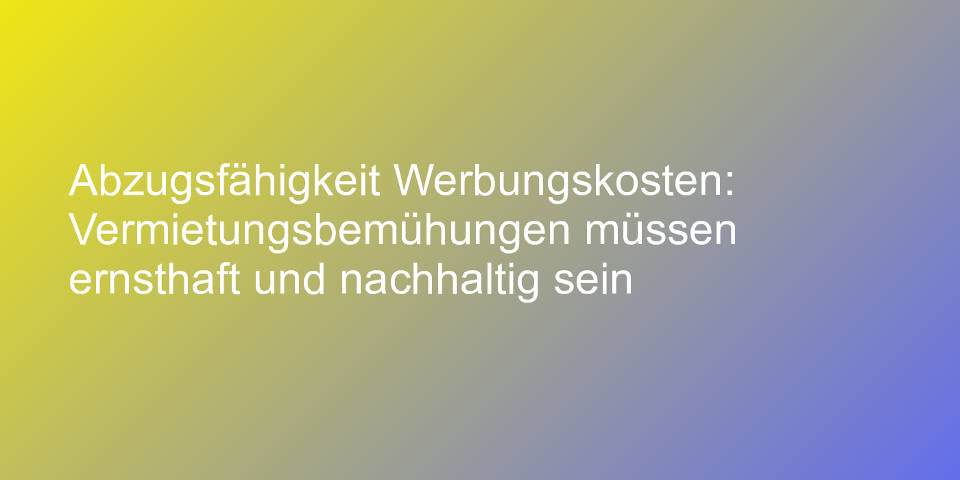 Einkünfteerzielungsabsicht bei langjährigem Leerstand von Wohnungen