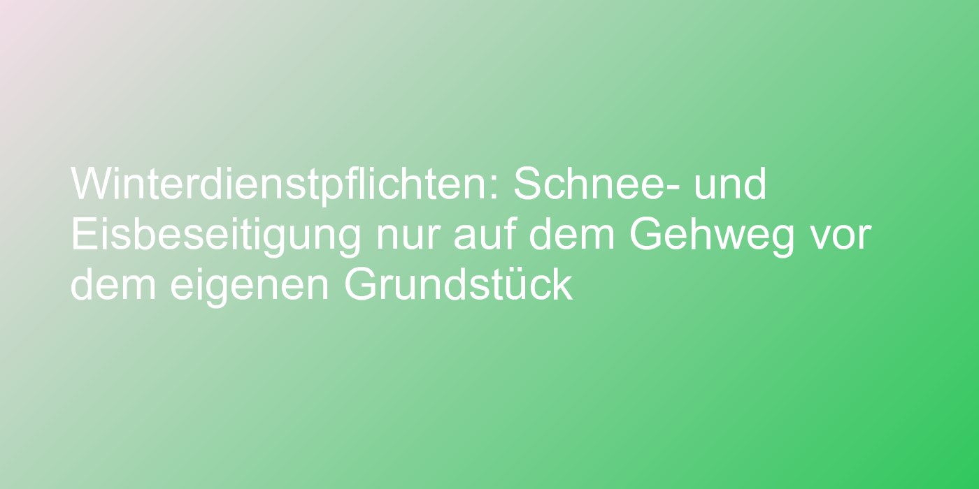 Urteil zu Schnee- und Eisbeseitigung