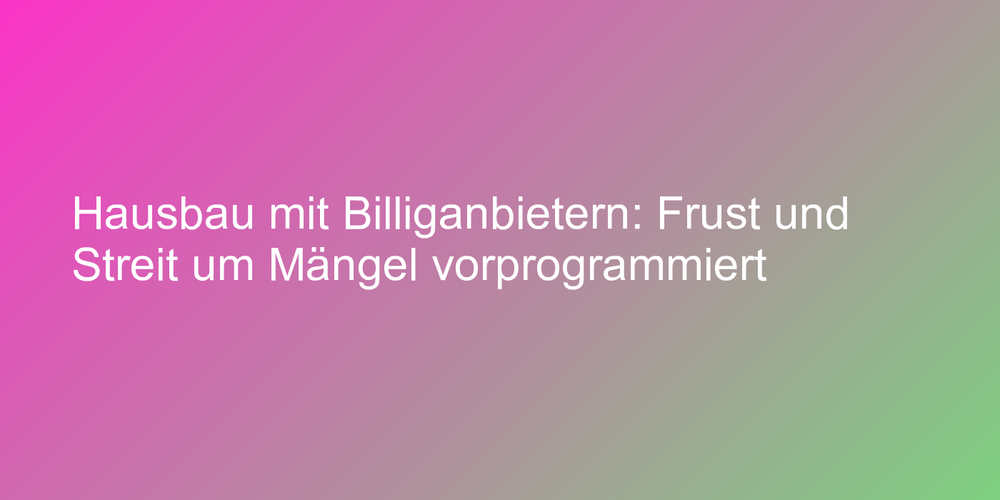 VOB/B als Alternative für private Bauherren