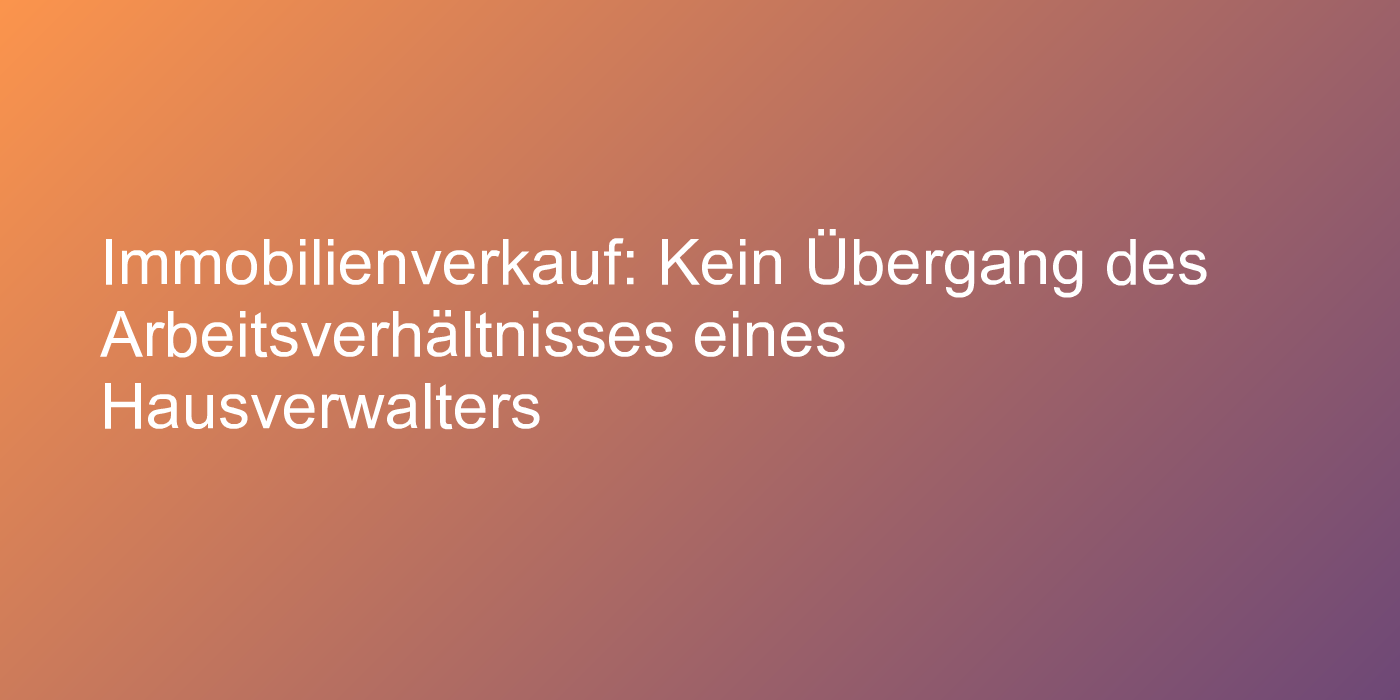 Übergang des Arbeitsverhältnisses
