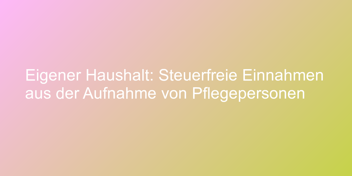 Beihilfe zur Erziehung nach dem Einkommensteuergesetz