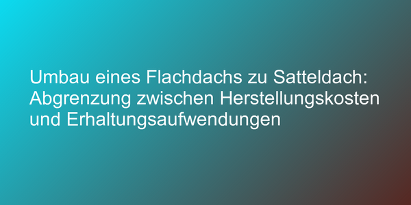 Urteil zu abziehbaren Werbungskosten