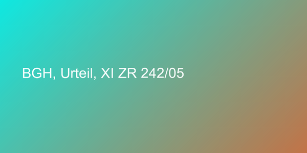 BGH, Urteil, XI ZR 242/05