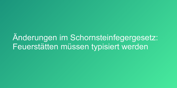 Neues Schornsteinfegergesetz