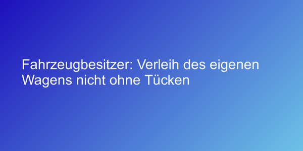 Tipps zum Autoverleih