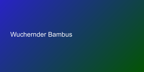 Wuchernder Bambus