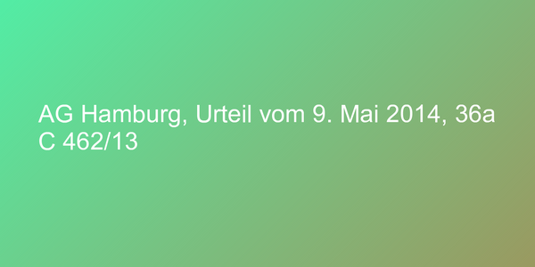 AG Hamburg, Urteil vom 9. Mai 2014, 36a C 462/13