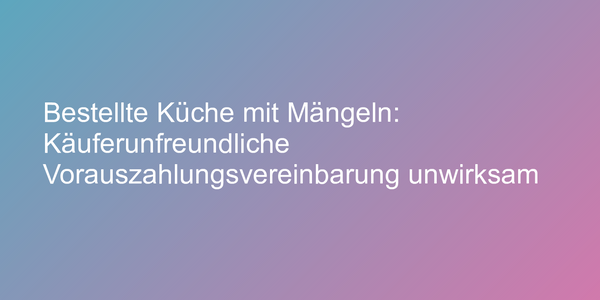 Urteil zum Küchenkauf