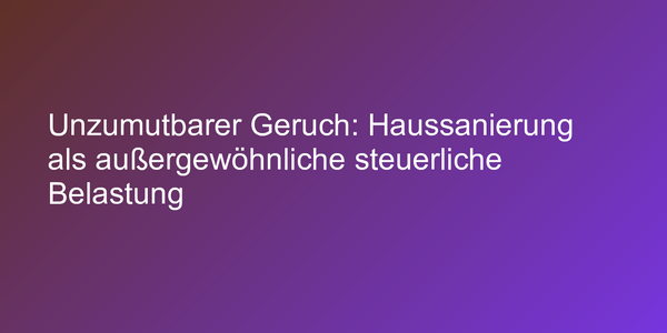 Steuerurteil zu außergewöhnlichen Belastungen