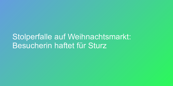 Unfallgefahr auf Weihnachtsmärkten