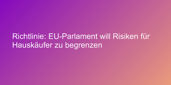 Neue Richtlinie des EU-Parlaments