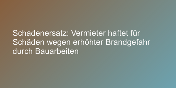 Urteil zu Vermieterhaftung