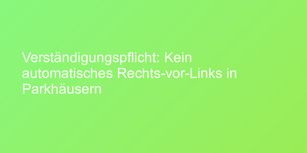 Verständigungspflicht im Parkhaus