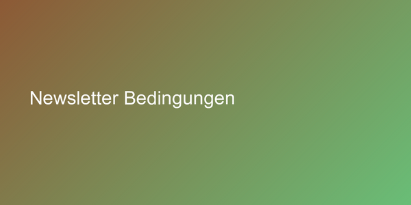 Newsletter Bedingungen