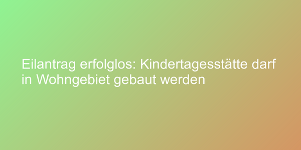 Urteil zu Bau von Kitas