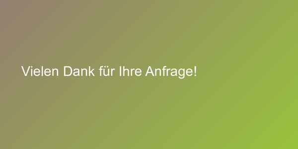 Vielen Dank für Ihre Anfrage!