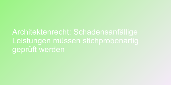 Pflichten des Architekten auf der Baustelle