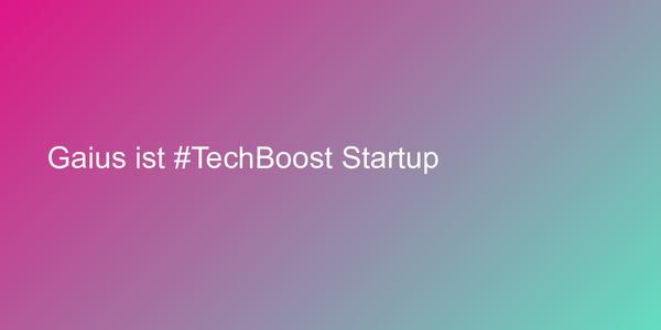 Gaius ist #TechBoost Startup