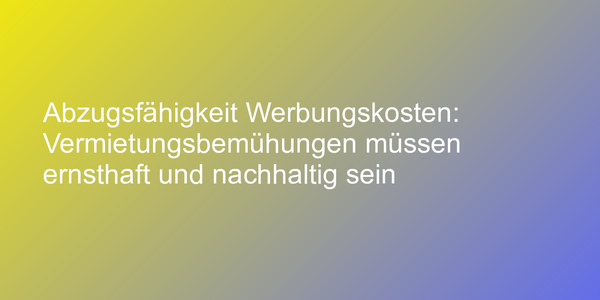 Einkünfteerzielungsabsicht bei langjährigem Leerstand von Wohnungen