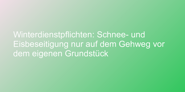 Urteil zu Schnee- und Eisbeseitigung